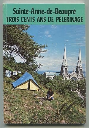 Seller image for Saint-Anne-de-Beaupr - Trois cents ans de plerinage for sale by LibrairieLaLettre2