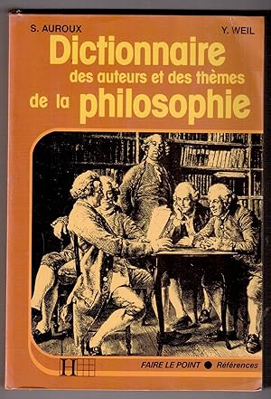 Image du vendeur pour Dictionnaire des auteurs et des thmes de la philosophie mis en vente par LibrairieLaLettre2