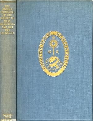 Image du vendeur pour Emilie d'Oultremont: Baroness d'Hooghvorst, Foundress of the Society of Marie Rparatrice and her Two Daughters. (Spine title is "The Mother foundress of the Society of Marie Rparatrice and her two daughters"). mis en vente par Chanticleer Books, ABAA