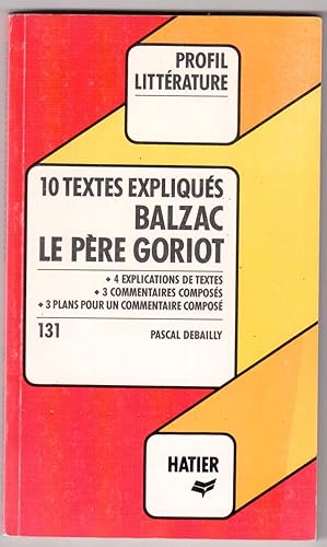 Image du vendeur pour 10 textes expliqus. Balzac. Le pre Goriot mis en vente par LibrairieLaLettre2