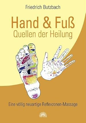 Bild des Verkufers fr Hand & Fu - Quellen der Heilung : Eine vllig neuartige Reflexzonen-Massage zum Verkauf von AHA-BUCH GmbH