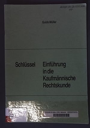 Bild des Verkufers fr Schlssel Einfhrung in die Kaufmnnische Rechtskunde; Lsungen zu den Hausaufgaben. zum Verkauf von books4less (Versandantiquariat Petra Gros GmbH & Co. KG)