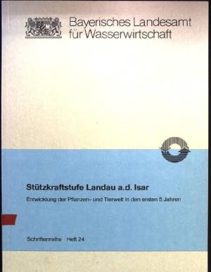 Seller image for Sttzkraftstufe Landau a.d.Isar. Entwicklung der Pflanzen- und Tierwelt in der ersten 5 Jahren. Schriftenreihe, Heft 24 for sale by books4less (Versandantiquariat Petra Gros GmbH & Co. KG)