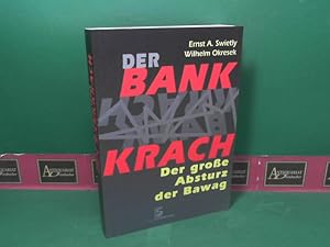 Bild des Verkufers fr Der Bankkrach - Der groe Absturz der Bawag. zum Verkauf von Antiquariat Deinbacher