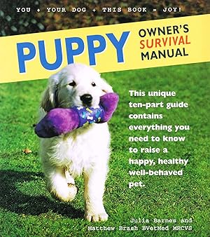 Seller image for Puppy Owner's Survival Manual : Ten Part Guide : for sale by Sapphire Books