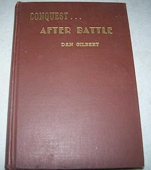 Imagen del vendedor de Conquest After Battle: A Novel a la venta por Easy Chair Books