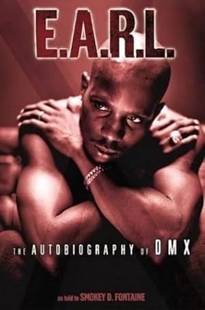 Seller image for E.A.R.L. The Autobiography of DMX (Paperback) for sale by Grand Eagle Retail