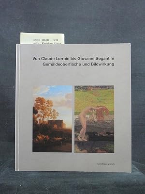 Von Claude Lorrain bis Giovanni Segantini- Gemäldeoberfläche und Bildwirkung