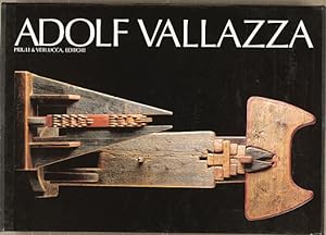 Adolf Vallazza. Ediz. italiana e tedesca (Etnografia, arte lignea, musei arte)