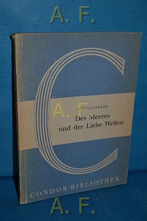 Bild des Verkufers fr Des Meeres und der Liebe Wellen : Ein Trauerspiel. Condor-Bibliothek 43 zum Verkauf von Antiquarische Fundgrube e.U.