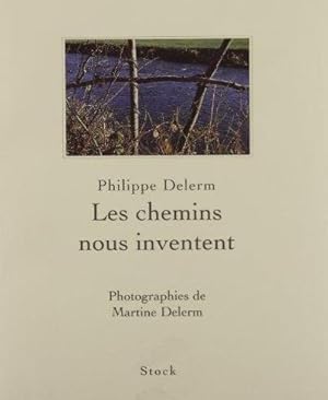 Seller image for Les chemins nous inventent for sale by Le Petit Livraire