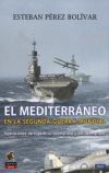 Image du vendeur pour El Mediterrneo en la Segunda Guerra Mundial: Operaciones de superficie, submarinas y antisubmarinas mis en vente par AG Library