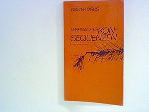 Seller image for Weihnachts-Konsequenzen. Walter Dirks / Kaiser-Traktate ; 13 for sale by ANTIQUARIAT FRDEBUCH Inh.Michael Simon