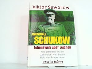 Immagine del venditore per Marschall Schukow - Lebensweg ber Leichen. Kriegstreiber Stalins ,,Befreier'' von Berlin Held der Sowjetunion. venduto da Antiquariat Ehbrecht - Preis inkl. MwSt.