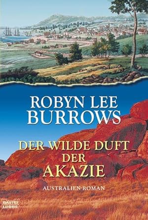 Bild des Verkufers fr Der wilde Duft der Akazie: Australien-Roman zum Verkauf von Versandantiquariat Felix Mcke