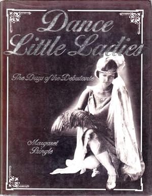 Immagine del venditore per Dance Little Ladies: The Days of the Debutante venduto da Goulds Book Arcade, Sydney
