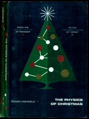 Immagine del venditore per The Physics of Christmas: From the Aerodynamics of Reindeer to the Thermodynamics of Turkey venduto da Don's Book Store