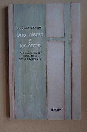 Imagen del vendedor de Uno mismo y los otros: De las experiencias existenciales a la interculturalidad a la venta por Dr Martin Hemingway (Books)