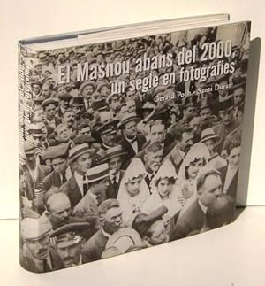 Imagen del vendedor de EL MASNOU ABANS DEL 2000, un segle en fotografies a la venta por Ducable Libros