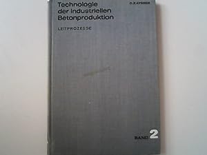 Seller image for Technologie der industriellen Betonproduktion. Bd. 2. Leitprozesse for sale by Antiquariat Bookfarm