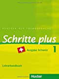 Seller image for Schritte plus 1 Ausgabe Schweiz: Deutsch als Fremdsprache / Lehrerhandbuch. for sale by Antiquariat Bookfarm