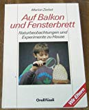 Seller image for Auf Balkon und Fensterbrett. Naturbeobachtungen und Experimente zu Hause. for sale by Antiquariat Bookfarm