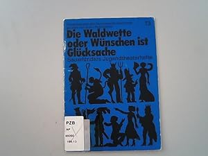 Immagine del venditore per Die Waldwette oder Wnschen ist Glcksache. Ein Prchen-Mrchen. venduto da Antiquariat Bookfarm