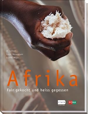 Imagen del vendedor de Afrika: Fair gekocht und heiss gegessen. a la venta por Antiquariat Bookfarm