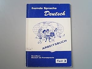 Bild des Verkufers fr Fremde Sprache Deutsch, Grundkurs Deutsch als Fremdsprache / Arbeitsbuch. zum Verkauf von Antiquariat Bookfarm