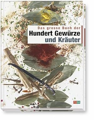 Bild des Verkufers fr Das grosse Buch der hundert Gewrze und Kruter. zum Verkauf von Antiquariat Bookfarm