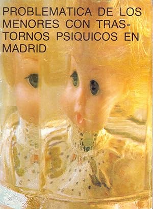 Immagine del venditore per PROBLEMATICA DE LOS MENORES CON TRANSTORNOS PSIQUICOS EN MADRID venduto da Libreria 7 Soles