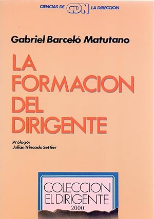 Seller image for LA FORMACION DEL DIRIGENTE for sale by Libreria 7 Soles