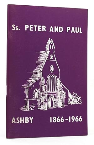 SS. PETER AND PAUL'S, ASHBY, 1866-1966