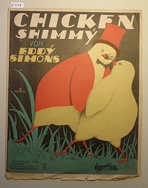 Bild des Verkufers fr Chicken Shimmy zum Verkauf von Antiquariat Hubertus von Somogyi-Erddy
