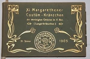 XI. Margarethener Costüm-Kränzchen der Vereinigsten Christen im Bez. (Luegerkränzchen)