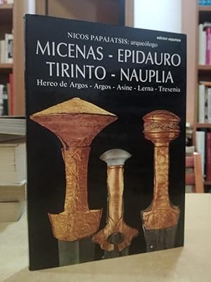 Imagen del vendedor de MICENAS - EPIDAURO TIRINTO - NAUPLIA Hereo de Argos - Argos - Asine - Lerna - Tresenia a la venta por LLIBRERIA KEPOS-CANUDA