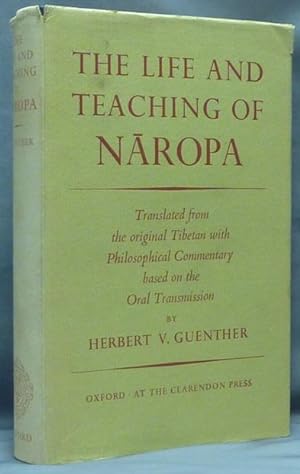 The Life and Teaching of Naropa. Translated from the Original Tibetan with a Philosophical Commen...