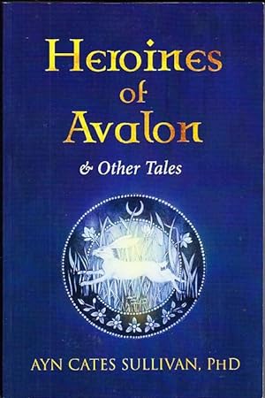 Seller image for Heroines of Avalon and Other Tales for sale by Booklover Oxford