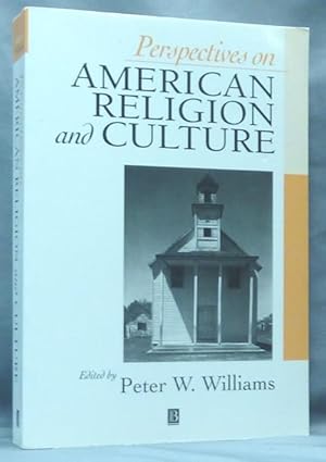 Perspectives on American Religion and Culture: A Reader.