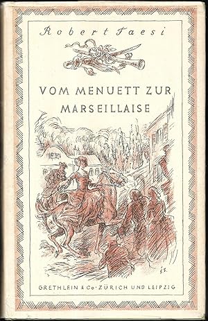 Vom Menuett zur Marseillaise. Novelle. (= Seldwyla-Bücherei Band 21/22.)