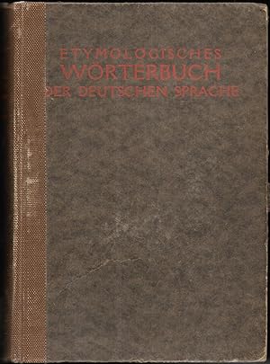 Etymologisches Wörterbuch der Deutschen Sprache. Dictionnaire étymologique illustré de la langue ...