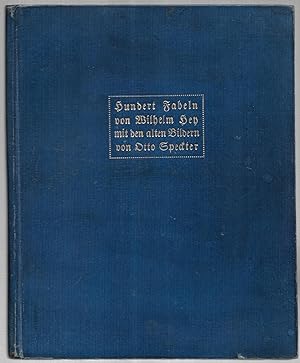 Hundert Fabeln von Wilhelm Hey mit den alten Bildern von Otto Speckter. Neu herausgegeben.
