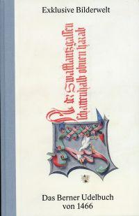 Seller image for Exklusive Bilderwelt. Das Berner Udelbuch von 1466. for sale by Bcher Eule