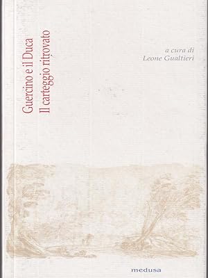 Bild des Verkufers fr Guercino e il Duca. Il carteggio ritrovato zum Verkauf von Librodifaccia