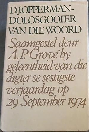 Seller image for D.J.OPPERMAN-DOLOSGOOIER VAN DIE WOORD for sale by Chapter 1