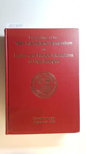 Seller image for Proceedings of the 1983 International Symposium on Lepton and Photon Interactions at High Energies, August 4-9, 1983, Floyd R. Newman Laboratory of Nuclear Studies, Cornell University, Ithaca, New York for sale by Gebrauchtbcherlogistik  H.J. Lauterbach