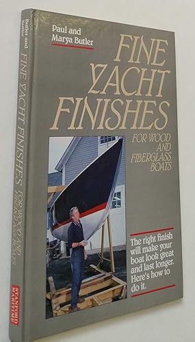 Seller image for Fine Yacht Finishes for Wood & Fiberglass Boats for sale by Maynard & Bradley