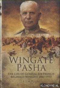 Image du vendeur pour Wingate Pasha. The Life of General Sir Francis Reginald Wingate 1861-1953 mis en vente par Klondyke