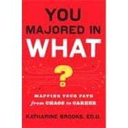 Immagine del venditore per You Majored in What? : Designing Your Path from Chaos to Career : Revised & Updated (RED) venduto da eCampus