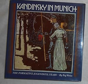 Seller image for Kandinsky in Munich - The Formative Jugendstil Years for sale by David Bunnett Books